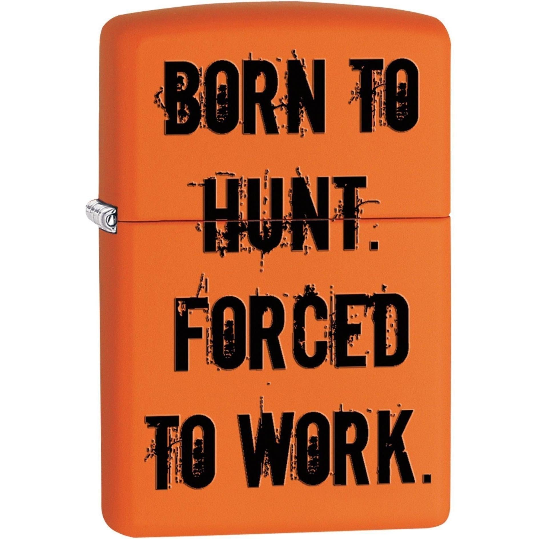 Zippo Lighter: Born to Hunt. Forced to Work - Orange Matte 81605